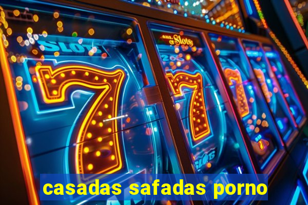 casadas safadas porno